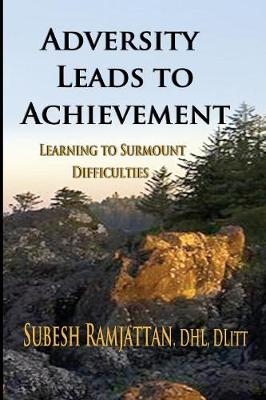 Adversity Leads to Achievement - Subesh Ramjattan