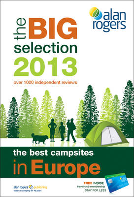 Alan Rogers - The Best Campsites in Europe 2013 -  Alan Rogers Guides Ltd