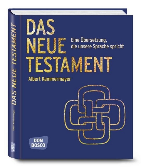 Das Neue Testament - Albert Kammermayer