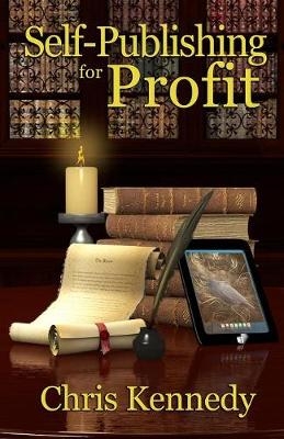 Self-Publishing for Profit - Chris Kennedy