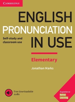 English Pronunciation in Use Elementary Book with Answers and Downloadable Audio - Jonathan Marks