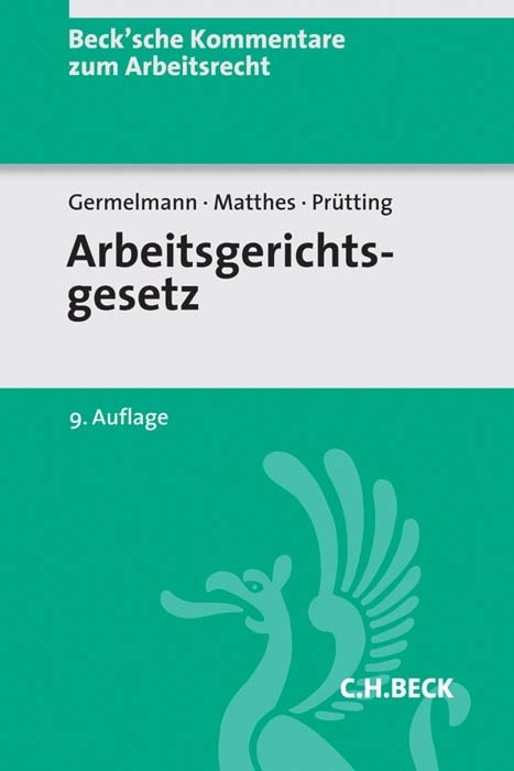 Arbeitsgerichtsgesetz - Claas-Hinrich Germelmann, Hanns Prütting, Hans-Christoph Matthes