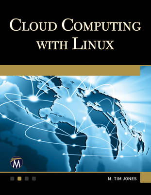 Cloud Computing with Linux - M. Tim Jones