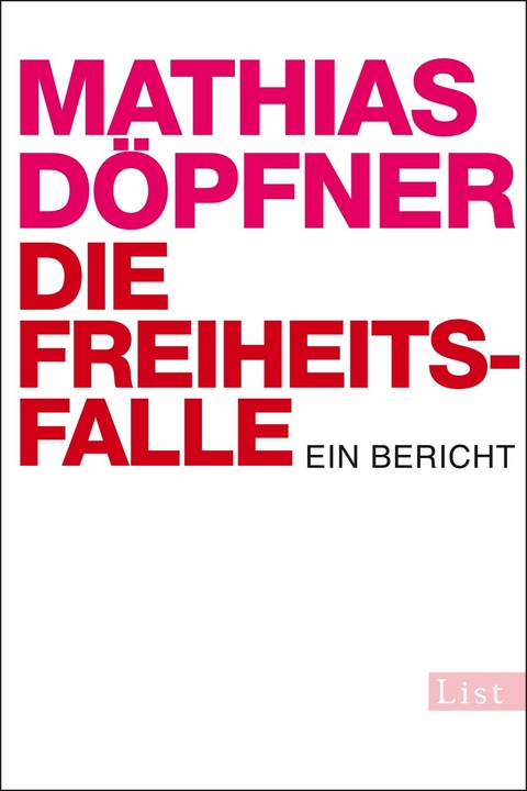 Die Freiheitsfalle - Mathias Döpfner