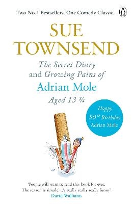 The Secret Diary & Growing Pains of Adrian Mole Aged 13 ¾ - Sue Townsend