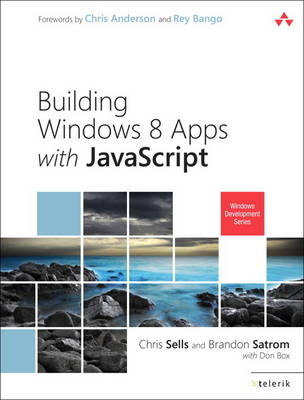 Building Windows 8 Apps with JavaScript - Chris Sells, Brandon Satrom, Don Box