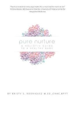 Pure Nurture - Kristy S Rodriguez