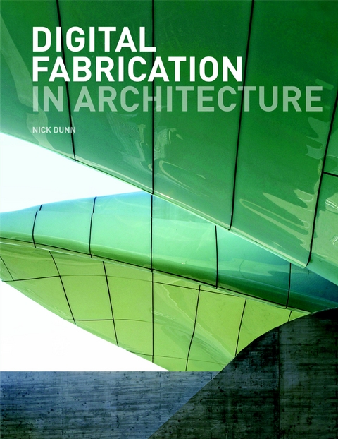 Digital Fabrication in Architecture - Nick Dunn