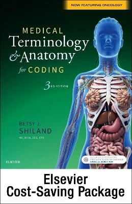 Medical Terminology & Anatomy for ICD-10 Coding - Text and Elsevier Adaptive Learning Package - Betsy J Shiland