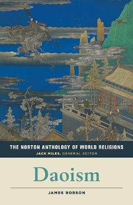 The Norton Anthology of World Religions: Daoism - 