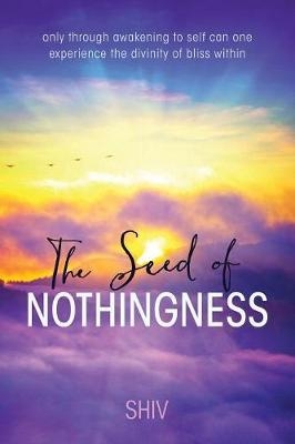 The Seed of Nothingness -  Shiv