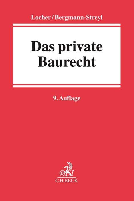 Das private Baurecht - Ulrich Locher, Birgitta Bergmann-Streyl