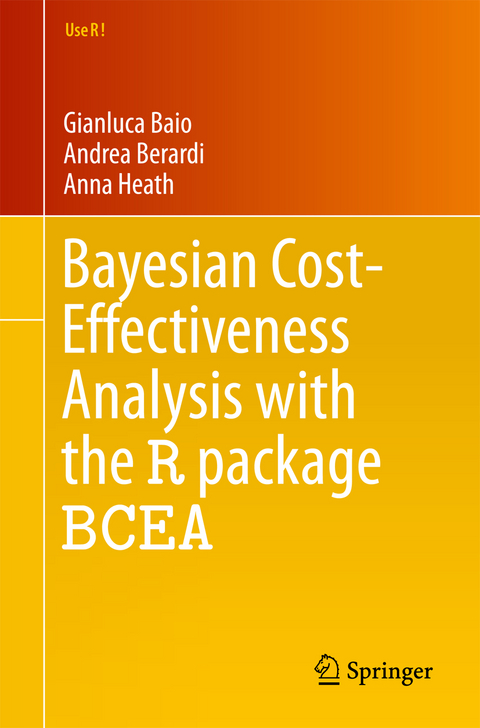 Bayesian Cost-Effectiveness Analysis with the R package BCEA - Gianluca Baio, Andrea Berardi, Anna Heath