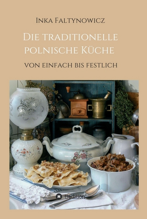 Die traditionelle polnische Küche - Inka Faltynowicz