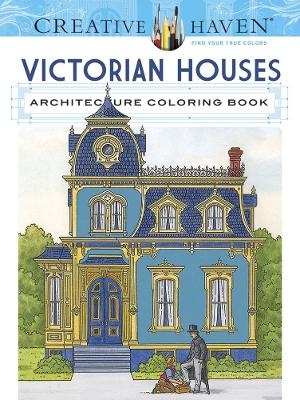 Creative Haven Victorian Houses Architecture Coloring Book - A. G. Smith