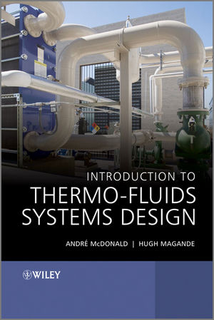 Introduction to Thermo-Fluids Systems Design - Andrè Garcia McDonald, Hugh Magande