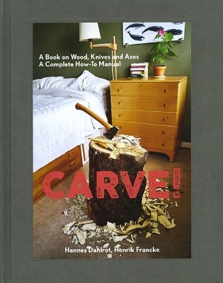 Carve! - Hannes Dahlrot, Henrik Francke