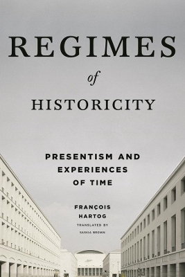 Regimes of Historicity - François Hartog