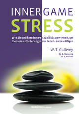 INNER GAME STRESS - W. Timothy Gallwey