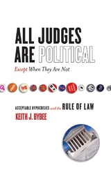 All Judges Are Political—Except When They Are Not - Keith Bybee