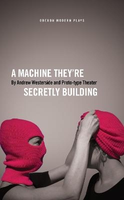 A Machine They’re Secretly Building - Andrew Westerside