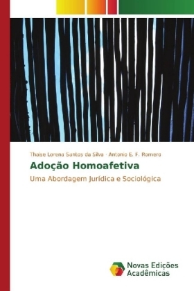 AdoÃ§Ã£o Homoafetiva - Thaise Lorena Santos da Silva, Antonio E. F. Romero