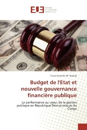 Budget de l'Etat et nouvelle gouvernance financiÃ¨re publique - TrÃ©sor-Gauthier M. Kalonji