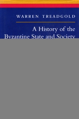 History of the Byzantine State and Society -  Warren Treadgold