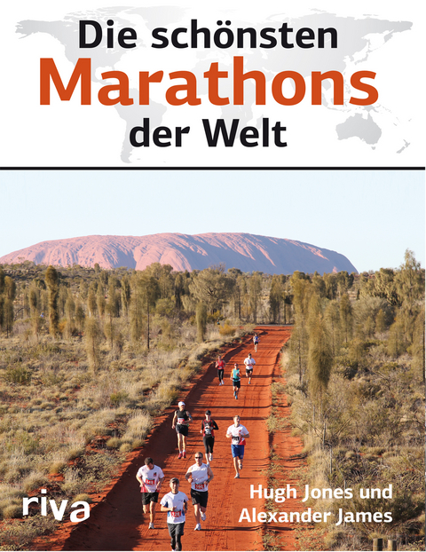 Die schönsten Marathons der Welt - Alexander James, Hugh Jones