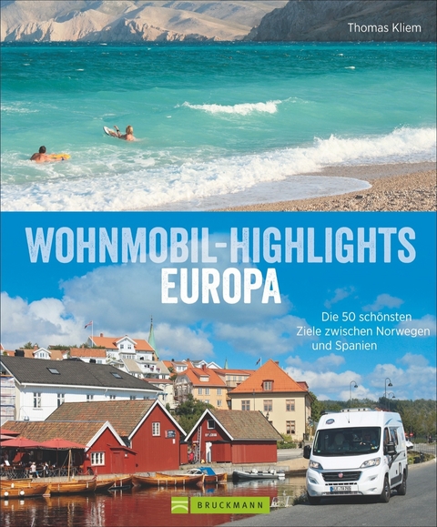 Wohnmobil-Highlights Europa - Thomas Kliem
