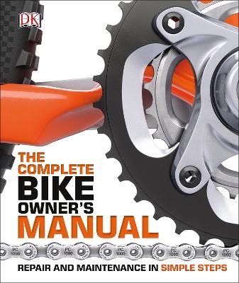 The Complete Bike Owner's Manual -  Dk