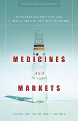 Of Medicines and Markets -  Angelina Snodgrass Godoy