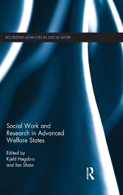 Social Work and Research in Advanced Welfare States - 