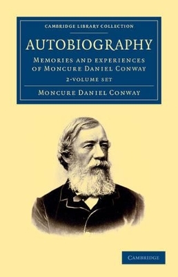 Autobiography 2 Volume Set - Moncure Daniel Conway