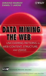 Data Mining the Web - Zdravko Markov, Daniel T. Larose