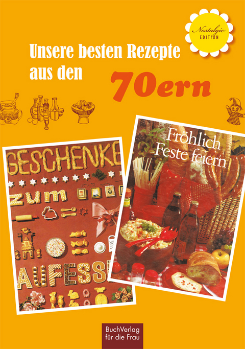 Unsere besten Rezepte aus den 70ern