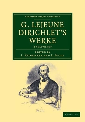G. Lejeune Dirichlet's Werke 2 Volume Set - Peter Gustav Lejeune Dirichlet