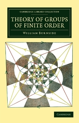 Theory of Groups of Finite Order - William Burnside