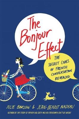 The Bonjour Effect - Julie Barlow, Jean-Benoit Nadeau