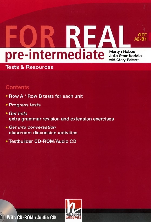FOR REAL Pre-Intermediate, Tests & Resources - Martyn Hobbs, Julia Starr Keddle, Cheryl Pelteret, Martin Hobbs