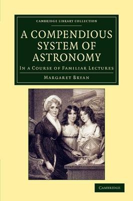 A Compendious System of Astronomy - Margaret Bryan