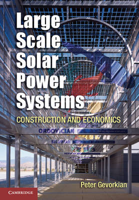 Large-Scale Solar Power Systems - Peter Gevorkian