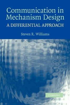 Communication in Mechanism Design - Steven R. Williams