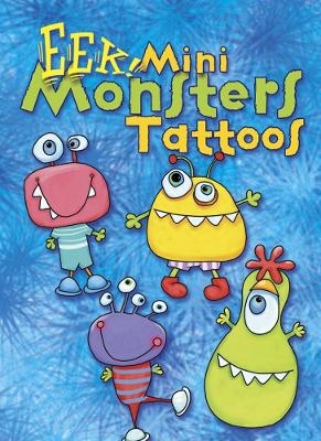 Eek! Mini Monsters Tattoos - Julie Miner