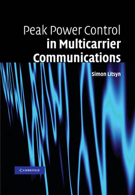 Peak Power Control in Multicarrier Communications - Simon Litsyn