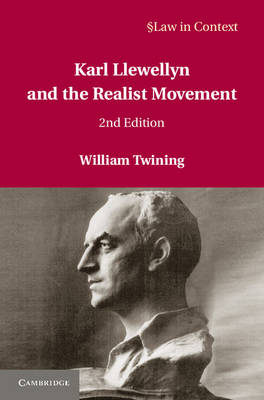 Karl Llewellyn and the Realist Movement - William Twining