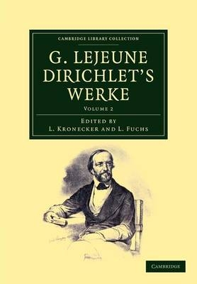 G. Lejeune Dirichlet's Werke - Peter Gustav Lejeune Dirichlet