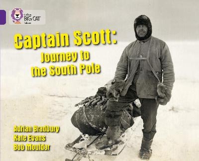 Captain Scott: Journey to the South Pole - Adrian Bradbury