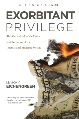 Exorbitant Privilege - Barry Eichengreen