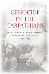 Genocide in the Carpathians - Raz Segal